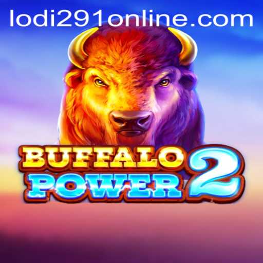Discover the Thrilling World of BuffaloPower2: An In-Depth Exploration with Lodi291