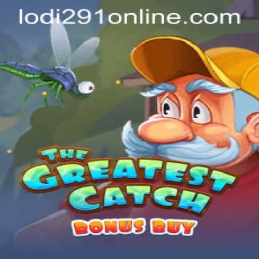 Discover TheGreatestCatchBonusBuy: A Thrilling New Game Perfect for Lodi291 Enthusiasts